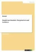 Handel mit Brasilien. Perspektiven und Gefahren