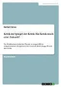 Kritik im Spiegel der Kritik: Hat Kritik noch eine Zukunft?