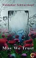 E-Book (epub) May We Trust von Waldemar Schwarzkopf