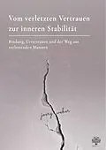 E-Book (epub) Vom verletzten Vertrauen zur inneren Stabilität von Jörg Weber