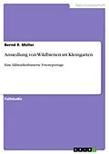 E-Book (pdf) Ansiedlung von Wildbienen im Kleingarten von Bernd R. Müller