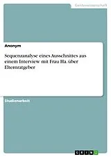 E-Book (pdf) Sequenzanalyse eines Ausschnittes aus einem Interview mit Frau Ha. über Elternratgeber von 