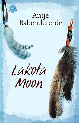 Kartonierter Einband Lakota Moon von Antje Babendererde