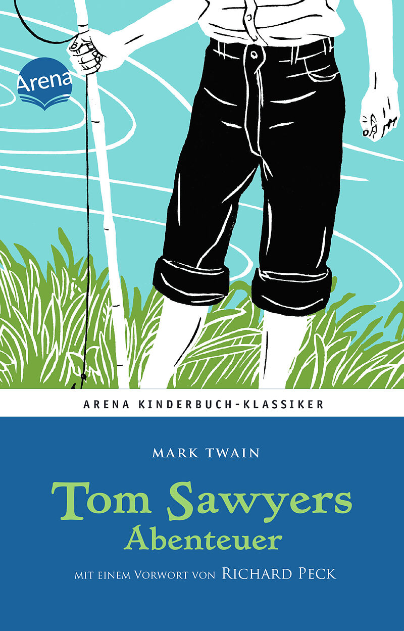 Tom Sawyers Abenteuer. Mit einem Vorwort von Richard Peck