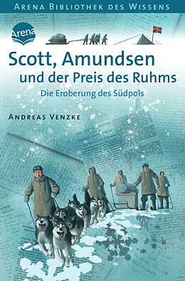 Kartonierter Einband Scott, Amundsen und der Preis des Ruhms von Andreas Venzke