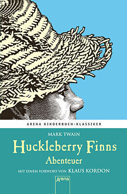 Fester Einband Huckleberry Finns Abenteuer. Mit einem Vorwort von Klaus Kordon von Mark Twain