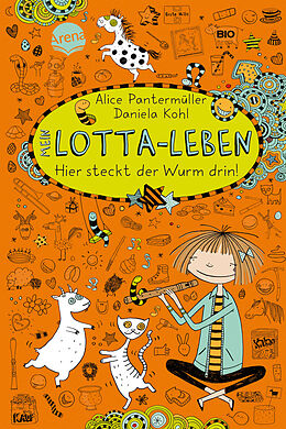Fester Einband Mein Lotta-Leben (3). Hier steckt der Wurm drin! von Alice Pantermüller