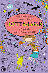 Fester Einband Mein Lotta-Leben (5). Ich glaub, meine Kröte pfeift von Alice Pantermüller