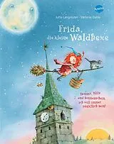 Fester Einband Frida, die kleine Waldhexe (2). Donner, Blitz und Sonnenschein, ich will immer pünktlich sein von Jutta Langreuter