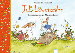 Livre Relié Juli Löwenzahn - Schatzsuche im Möhrenbeet de Andreas H Schmachtl