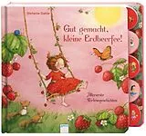 Kartonierter Einband Gut gemacht, kleine Erdbeerfee! von Stefanie Dahle