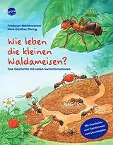 Fester Einband Wie leben die kleinen Waldameisen? von Hans-Günther Döring, Friederun Reichenstetter