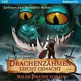 Audio CD (CD/SACD) Drachenzähmen leicht gemacht (2). Wilde Piraten voraus! von Cressida Cowell