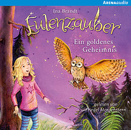 Audio CD (CD/SACD) Eulenzauber 01. Ein goldenes Geheimnis von Ina Brandt