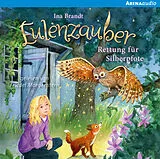 Audio CD (CD/SACD) Eulenzauber (2). Rettung für Silberpfote von Ina Brandt