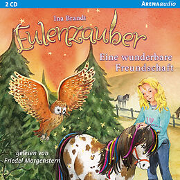 Audio CD (CD/SACD) Eulenzauber (3). Eine wunderbare Freundschaft von Ina Brandt