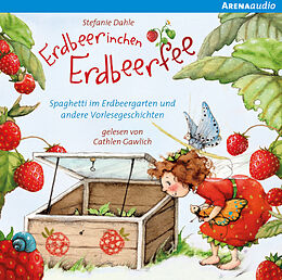 Audio CD (CD/SACD) Erdbeerinchen Erdbeerfee. Spaghetti im Erdbeergarten und andere Vorlesegeschichten von Stefanie Dahle