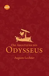 Kartonierter Einband Die Abenteuer des Odysseus von Auguste Lechner, Friedrich Stephan