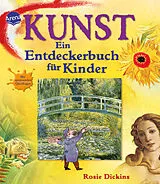 Kartonierter Einband Kunst - Ein Entdeckerbuch für Kinder von Rosie Dickins