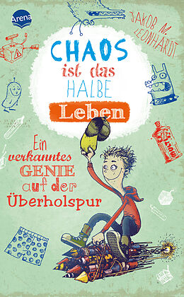 Kartonierter Einband Chaos ist das halbe Leben von Jakob M. Leonhardt