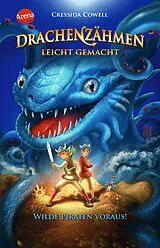 Kartonierter Einband Drachenzähmen leicht gemacht (2). Wilde Piraten voraus! von Cressida Cowell