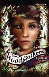 Kartonierter Einband Woodwalkers (5). Feindliche Spuren von Katja Brandis
