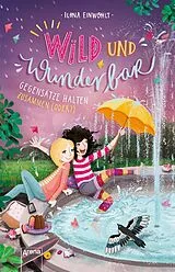 Kartonierter Einband Wild und Wunderbar (2). Gegensätze halten zusammen (oder?) von Ilona Einwohlt