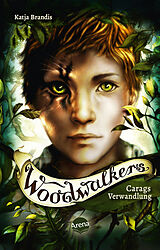 Kartonierter Einband Woodwalkers (1). Carags Verwandlung von Katja Brandis