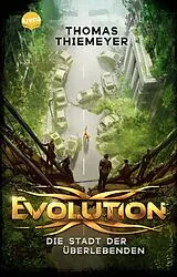 Kartonierter Einband (Kt) Evolution (1). Die Stadt der Überlebenden von Thomas Thiemeyer
