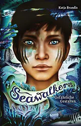 Kartonierter Einband Seawalkers (1). Gefährliche Gestalten von Katja Brandis