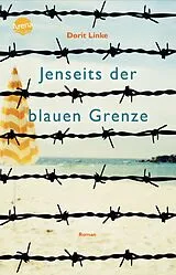 Kartonierter Einband Jenseits der blauen Grenze von Dorit Linke