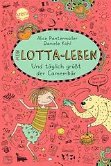 Fester Einband Mein Lotta-Leben (7). Und täglich grüßt der Camembär von Alice Pantermüller