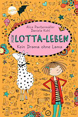 Fester Einband Mein Lotta-Leben (8). Kein Drama ohne Lama von Alice Pantermüller