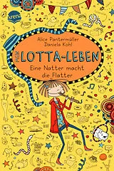 Fester Einband Mein Lotta-Leben (12). Eine Natter macht die Flatter von Alice Pantermüller