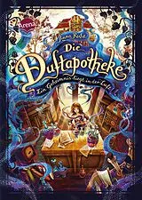 Fester Einband Die Duftapotheke (1). Ein Geheimnis liegt in der Luft von Anna Ruhe