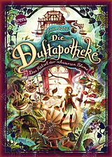 Fester Einband Die Duftapotheke (2). Das Rätsel der schwarzen Blume von Anna Ruhe