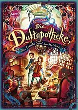 Fester Einband Die Duftapotheke (3). Das falsche Spiel der Meisterin von Anna Ruhe