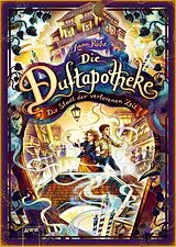 Fester Einband Die Duftapotheke (5). Die Stadt der verlorenen Zeit von Anna Ruhe