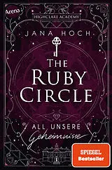 Fester Einband The Ruby Circle (1). All unsere Geheimnisse von Jana Hoch