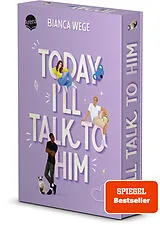 Kartonierter Einband Today Ill Talk to Him (1) von Bianca Wege