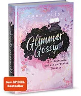Fester Einband Glimmer Gossip (1). Ein Geheimnis und ein perfektes Desaster von Emma Flint