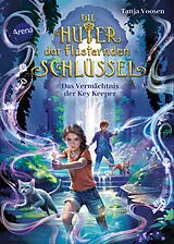 Fester Einband Die Hüter der flüsternden Schlüssel (3). Das Vermächtnis der Key Keeper von Tanja Voosen