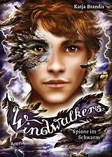 Fester Einband Windwalkers (4). Spione im Schwarm von Katja Brandis