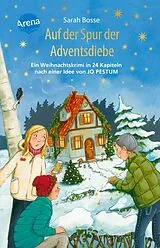 Fester Einband Auf der Spur der Adventsdiebe. Ein Weihnachtskrimi in 24 Kapiteln nach einer Idee von Jo Pestum von Sarah Bosse