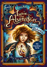 Fester Einband Luzie Alvenstein  Erbin der Duftapotheke (2). Eine Lüge lauert in der Zeit von Anna Ruhe