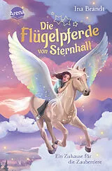 Fester Einband Die Flügelpferde von Sternhall (3). Ein Zuhause für die Zaubertiere von Ina Brandt