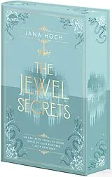 Fester Einband The Jewel Secrets (2). Um das letzte Rätsel zu lösen, musst du alles riskieren  auch dein Herz. von Jana Hoch