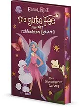 Fester Einband Die gute Fee mit der schlechten Laune (1). Der Wunschperlen-Auftrag von Emma Flint