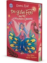 Fester Einband Die gute Fee mit der schlechten Laune (2). Ein Pfau macht Theater von Emma Flint