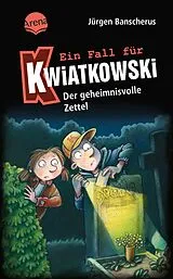 Fester Einband Ein Fall für Kwiatkowski (34). Der geheimnisvolle Zettel von Jürgen Banscherus